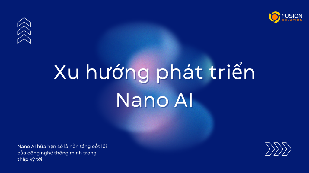 Xu hướng phát triển Nano AI